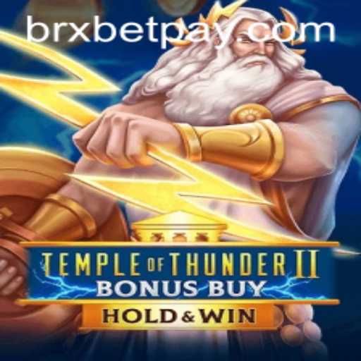 Unveiling the Thrills of Temple of Thunder II Bonus Buy